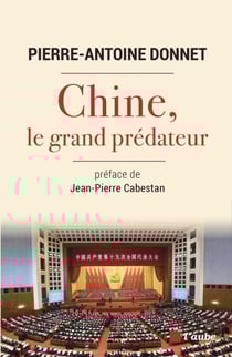 Chine, le grand prédateur - Un défi pour la planète