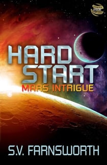 Hard Start: Mars Intrigue - Fusion in a Fission World, #1