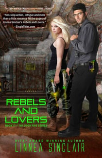 Rebels and Lovers - Dock Five, #4
