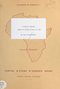 L'histoire présente - Exemple du royaume Kotokoli au Togo