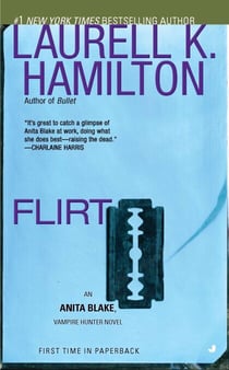 Flirt - An Anita Blake, Vampire Hunter Novel