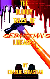 The Bloody Tales of Sebastian's Lineage - Sebastian's verse, #1