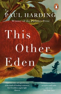 This Other Eden - The lyrical historical novel, shortlisted for The Booker Prize