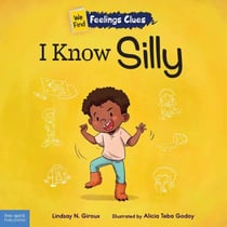 I Know Silly - A book about feeling silly, shy, and embarrassed