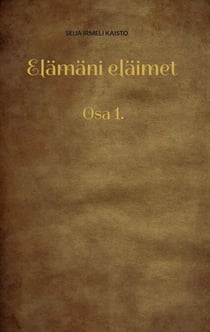 Elämäni eläimet - Osa 1.