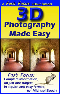 3D Photography Made Easy - Fast Focus Tutorials, #1