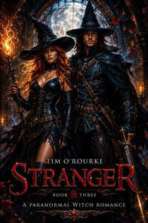 Stranger (Book Three): A Paranormal Witch Romance - The Clockwork Immortals Trilogy, #3
