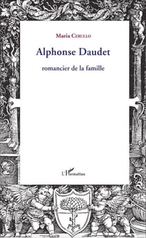 Alphonse Daudet - Romancier de la famille