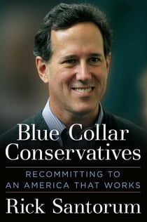 Blue Collar Conservatives - Recommitting to an America That Works