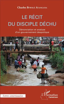 Le récit du disciple déchu - Dénonciation et analyse d'un gouvernement despotique