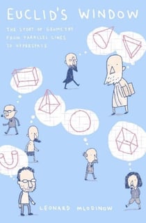 Euclid's Window - The Story of Geometry from Parallel Lines to Hyperspace
