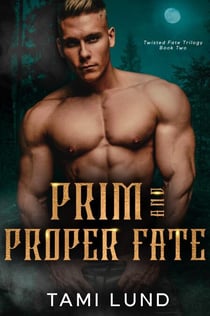Prim and Proper Fate - Twisted Fate Trilogy, #2
