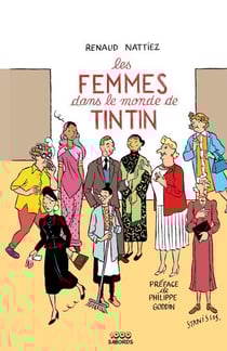 Les femmes dans le monde de Tintin - De Bianca Castafiore à Peggy Alcazar