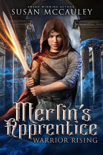 Merlin's Apprentice: Warrior Rising - Merlin's Apprentice, #2