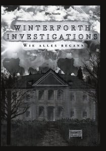 Winterforth Investigations - Wie alles begann