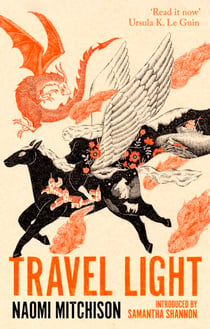 Travel Light - The enchanting rediscovered fantasy classic