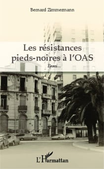 Les résistances pieds-noires à l'OAS - Essai