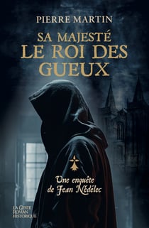 Sa majesté le roi des Gueux