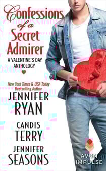 Confessions of a Secret Admirer - A Valentine's Day Anthology