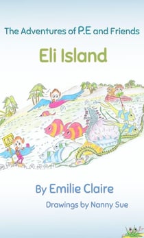 Eli Island - The Adventures of P.E and Friends, #2