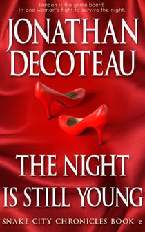 The Night Is Still Young - Snake City Chronicles, #2