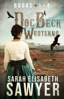 Doc Beck Westerns Boxset: Books 1 - 4 - Doc Beck Westerns