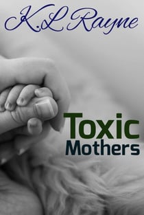Toxic Mothers - Clouds of Rayne, #18