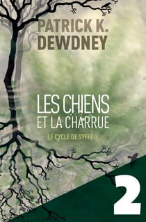 Les Chiens et la Charrue EP2 - Le Cycle de Syffe