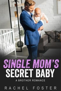 Single Mom's Secret Baby - This Secret Baby, #4