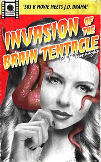 Invasion of the Brain Tentacle - Celluloid Terrors, #2