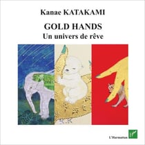 Golds Hands - Un univers de rêve