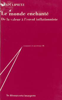 Le Monde enchanté - De la valeur à l'envol inflationniste