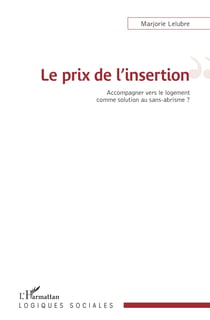 Le prix de l'insertion - Accompagner vers le logement comme solution au sans-abrisme