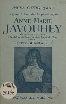 Anne-Marie Javouhey - Éducatrice des noirs et fondatrice des sœurs de Saint-Joseph de Cluny