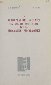 La réadaptation scolaire des enfants intelligents par la rééducation psychomotrice