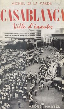 Casablanca - Ville d'émeutes