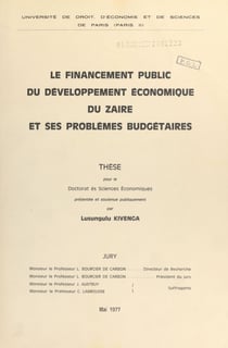 Le financement public du développement économique du Zaïre et ses problèmes budgétaires - Thèse pour le Doctorat ès sciences économiques