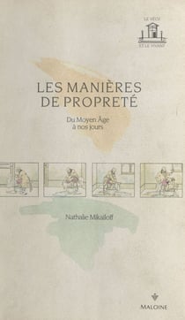 Les manières de propreté : du Moyen Âge à nos jours