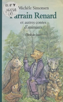 Parrain-Renard et autres contes d'animaux