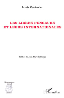 Libres penseurs et leurs internationale (Les)