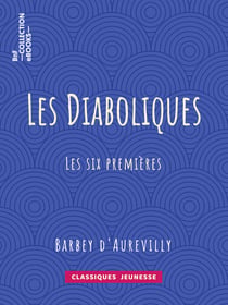 Les Diaboliques - Les six premières
