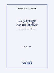 Le paysage est un atelier