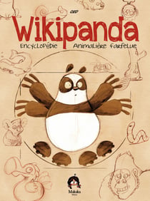 Wikipanda - l'encyclopédie Animalière Farfelue - Tome 1