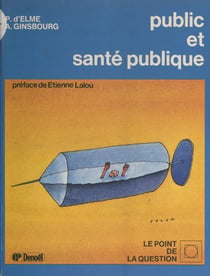 Public et santé publique - Le médecin, la médecine et vous