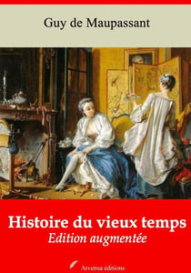 Histoire du vieux temps – suivi d'annexes - Nouvelle édition 2019
