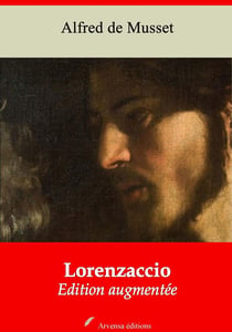Lorenzaccio – suivi d'annexes - Nouvelle édition 2019