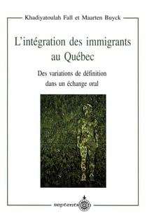 L'Intégration des immigrants au Québec - Des variations de définition dans un échange oral