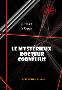 Le mystérieux docteur Cornélius (18 épisodes) [édition intégrale revue et mise à jour] - édition intégrale