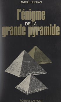 L'énigme de la grande pyramide - L'horizon lumineux de Khoufou