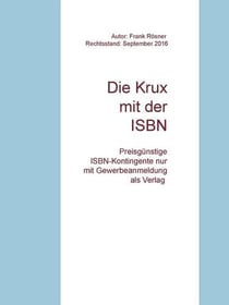 Die Krux mit der ISBN - Preisgünstige ISBNs nur mit Gewerbeanmeldung als Verlag